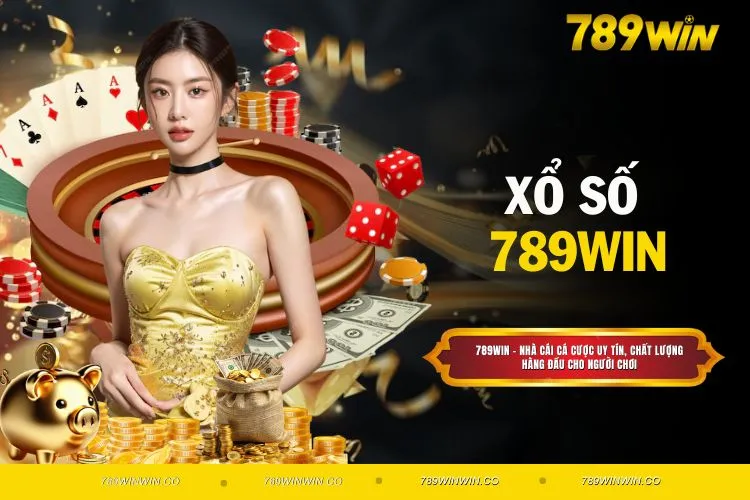 Xổ Số 789WIN - Trải Nghiệm Game Xổ Số Tiện Lợi, Hấp Dẫn