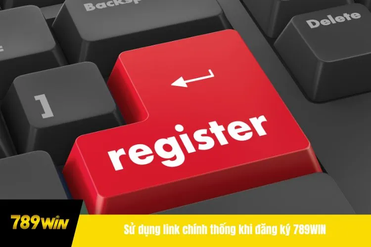 Sử dụng link chính thống khi đăng ký 789WIN để tránh bị đánh cắp thông tin