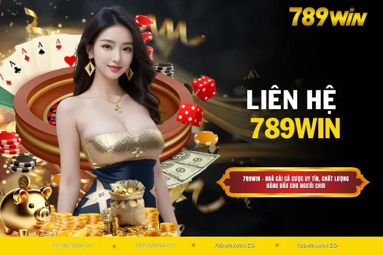 Liên Hệ 789WIN Nhanh Chóng, Giải Quyết Vấn Đề Triệt Để