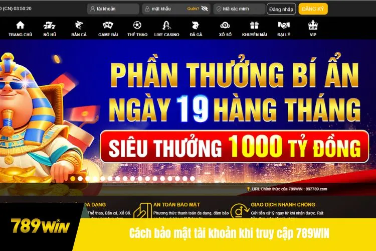 Cách bảo mật tài khoản khi truy cập 789WIN